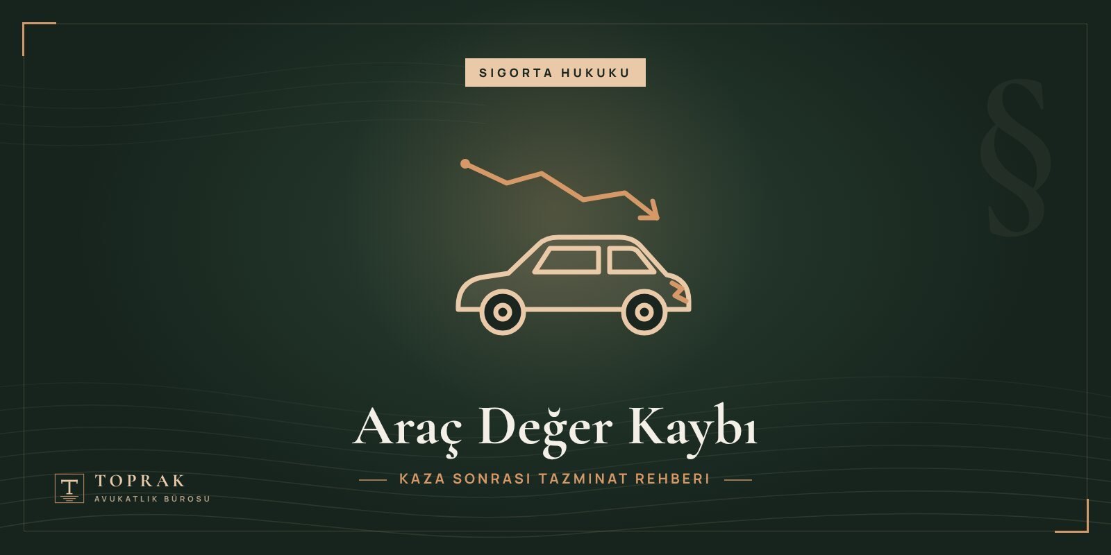 Trafik kazasında araç değer kaybı: sigortaya başvuru ve tazminat süreci